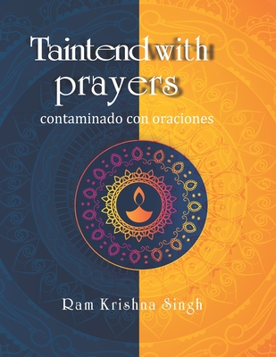 Tainted with Prayers: Contaminado con Oraciones - Berolo, Joseph (Foreword by)