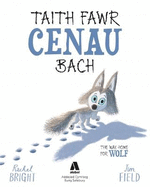 Taith Fawr Cenau Bach/ The Way Home for Wolf
