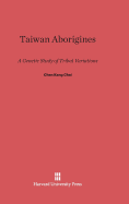 Taiwan Aborigines: A Genetic Study of Tribal Variations