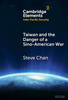 Taiwan and the Danger of a Sino-American War - Chan, Steve