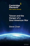 Taiwan and the Danger of a Sino-American War