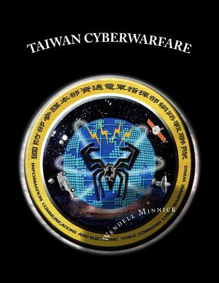 Taiwan Cyberwarfare: Government and Military Documents - Minnick, Wendell