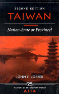 Taiwan: Nation-State or Province? Second Edition