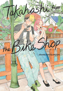 Takahashi from the Bike Shop, Vol. 2: Volume 2