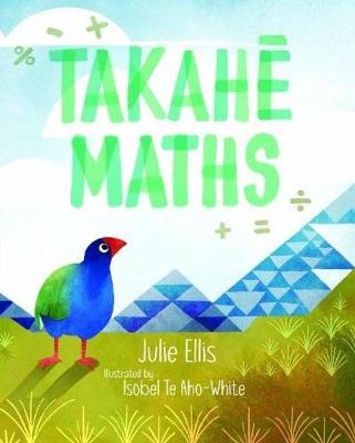 Takahe Maths - Ellis, Julie