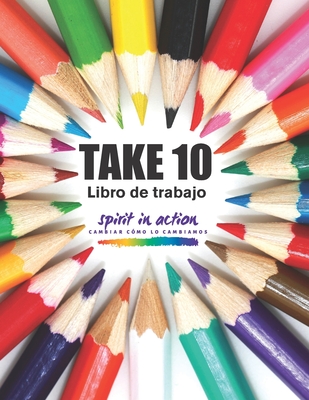 TAKE 10 Libro de trabajo: Cambiar cmo lo cambiamos - Sharkey, Kathleen (Editor), and Stout, Linda