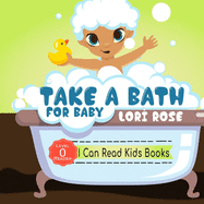 Take A Bath For Baby: Reader Level 0