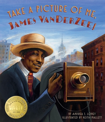 Take a Picture of Me, James Van Der Zee! - Loney, Andrea J