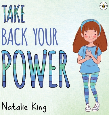 Take Back Your Power - King, Natalie