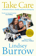 Take Care: A Memoir of Love, Family & Never Giving Up