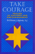 Take Courage: Psalms of Support and Encouragement
