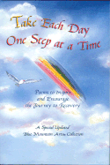 Take Each Day One Step at a Time: Poems to Inspire and Encourage the Journey to Recovery - Blue Mountain Arts (Creator)