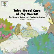 Take Good Care of My World: God Loves Me Storybooks #4