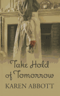 Take Hold of Tomorrow