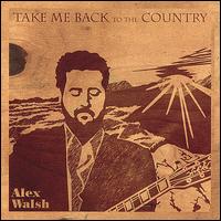 Take Me Back to the Country - Alex Walsh