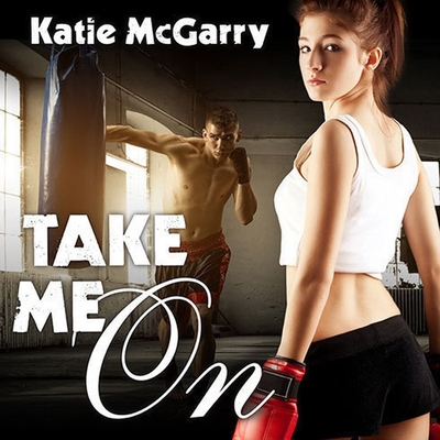 Take Me on - McGarry, Katie, and Halstead, Graham (Read by), and Maarleveld, Saskia (Read by)