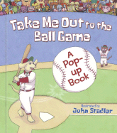 Take Me Out to the Ball Game: A Pop-Up Book - Public Domain, and Norworth, Jack