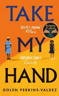 Take My Hand: The inspiring and unforgettable BBC Between the Covers Book Club pick