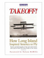 Take Off!: How Long Island Inspired America to Fly - DeMille, Nelson (Foreword by)