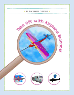 Take Off with Airplane Science!