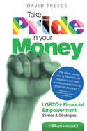 Take Pride in Your Money: LGBTQ+ Financial Empowerment Stories & Strategies