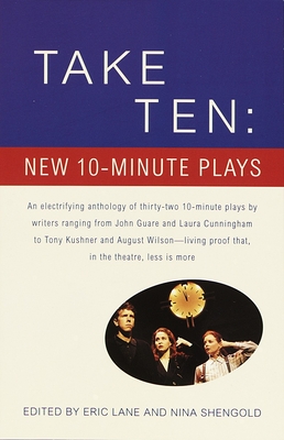 Take Ten: New 10-Minute Plays - Lane, Eric (Editor), and Shengold, Nina (Editor)