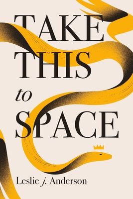 Take This to Space - Anderson, Leslie J
