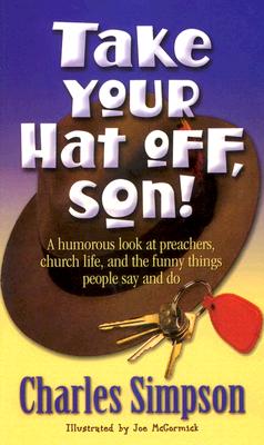 Take Your Hat Off, Son! - Simpson, Charles