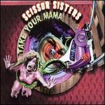 Take Your Mama (Enhanced - Scissor Sisters