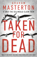 Taken for Dead: a darkly gripping must-read thriller, part of the unmissable Katie Maguire series for 2024