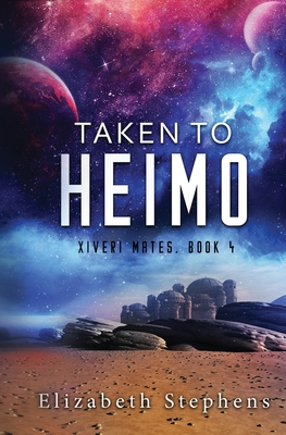 Taken to Heimo (Xiveri Mates Book 4) - Stephens, Elizabeth