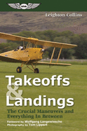 Takeoffs and Landings: The Crucial Maneuvers and Everything in Between