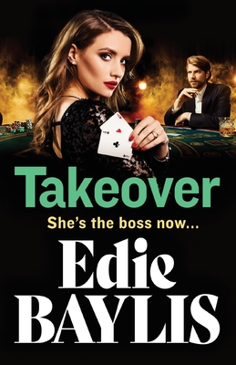 Takeover: A BRAND NEW gritty gangland thriller from Edie Baylis - Baylis, Edie