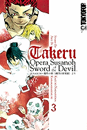 Takeru: Opera Susanoh Sword of the Devil, Volume 3