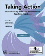 Taking Action: Implementing Effective Mathematics Teaching Practices in Grades 9-12