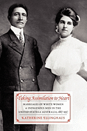 Taking Assimilation to Heart: Marriages of White Women and Indigenous Men in the United States and Australia, 1887-1937