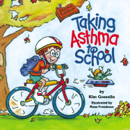 Taking Asthma to School - Gosselin, Kim, and Mitchell, Barbara (Editor)