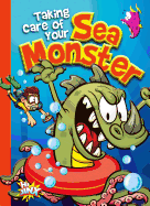 Taking Care of Your Sea Monster