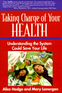 Taking Charge of Your Health: Understanding the System Could Save Your Life