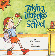 Taking Diabetes to School - Gosselin, Kim