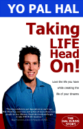 Taking Life Head On!