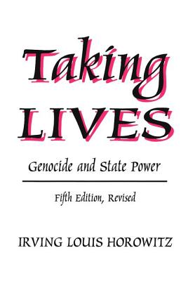 Taking Lives: Genocide and State Power - Wynne, George G (Editor)