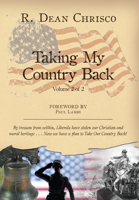 Taking My Country Back - Chrisco, R Dean, and Kuehn, Sara (Creator), and Hayden, Linnette (Editor)