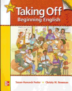 Taking Off Student Book with Audio Highlights/Literacy Workbook/Workbook Package: Beginning English