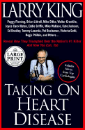Taking on Heart Disease: Famous Personalities Recall How They Triumphed Over the Nation's #1 Killer and How You Can, Too