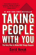 Taking People with You: The Only Way to Make Big Things Happen
