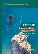 Taking Place: Environmental Change in Literature and Art