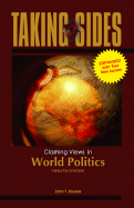 Taking Sides: Clashing Views in World Politics, Expanded