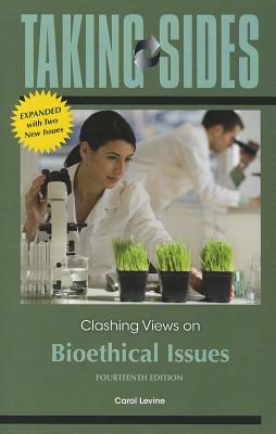 Taking Sides: Clashing Views on Bioethical Issues, Expanded - Levine, Carol, Mrs.