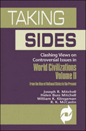 Taking Sides: Clashing Views on Controversial Issues in World Civilizations - Mitchell, Joseph